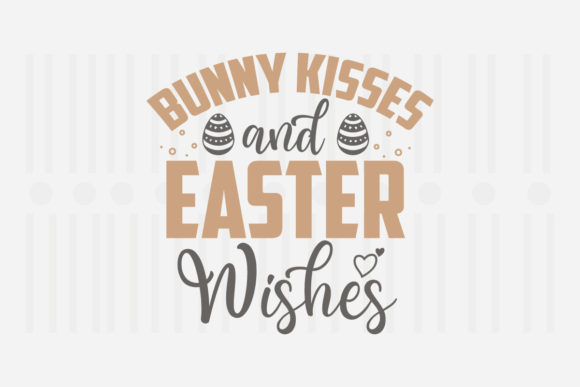 Bunny Kisses and Easter Wishes Graphics for Crafts