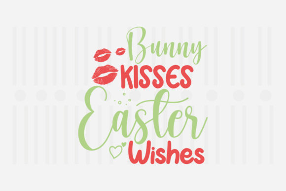 Bunny Kisses Easter Wishes SVG for Crafts and Graphics