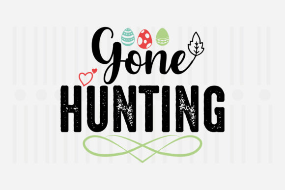 Gone Hunting, Easter SVG Graphics for Crafts