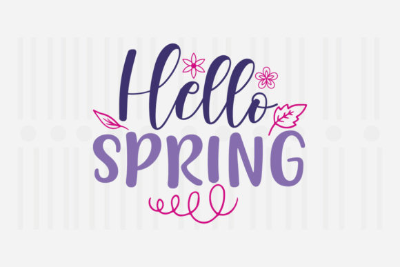 Hello Spring SVG Graphics for Crafts