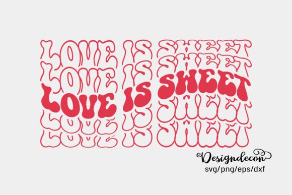 Love is Sweet Mirrored Retro Groovy Svg for Crafts and Graphics
