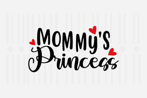 Mommy’s Princess Mother’s Day SVG for Crafts and Graphics