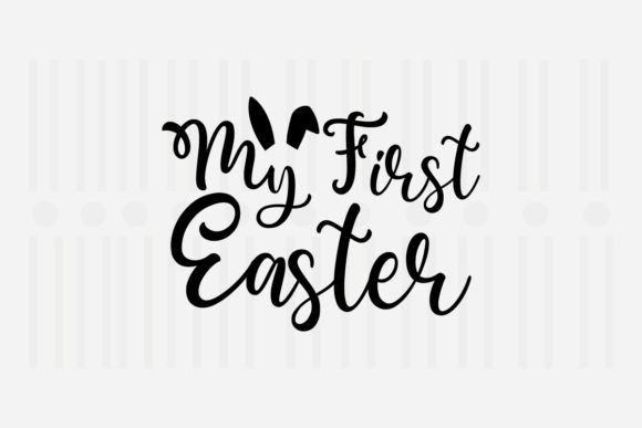 My First Easter SVG for Crafts and Graphics