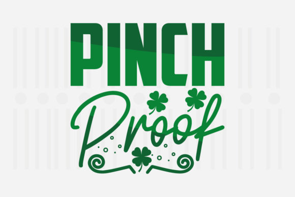 Pinch Proof St. Patrick's SVG for Crafts and Graphics