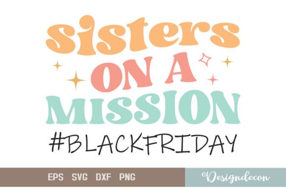 Sisters on a Mission Retro Funny SVG for Crafts and Graphics