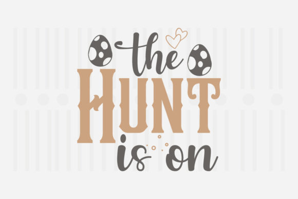 The Hunt is on Easter SVG for Crafts and Graphics
