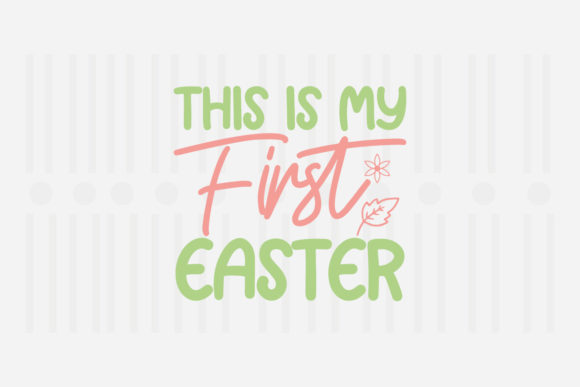 This is My First Easter SVG for Crafts and Graphics